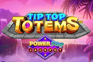 Playtech : Tip Top Totem PowerPlay Jackpot - HUNIAN138